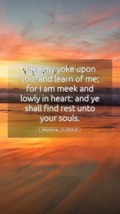 Picture 05 - Matthew 11:29 KJV Mobile Phone Wallpaper - Take my yoke upon you, and learn of me; for I am - Mobile Bible Verse Wallpaper