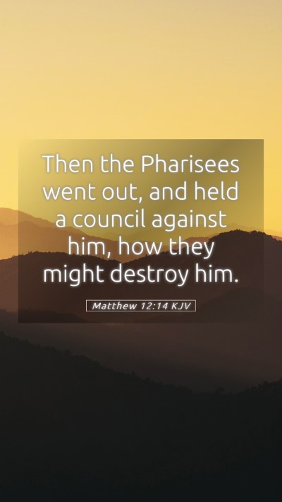 Picture 05 - Matthew 12:14 KJV Mobile Phone Wallpaper - Then the Pharisees went out, and held a council - Mobile Bible Verse Wallpaper