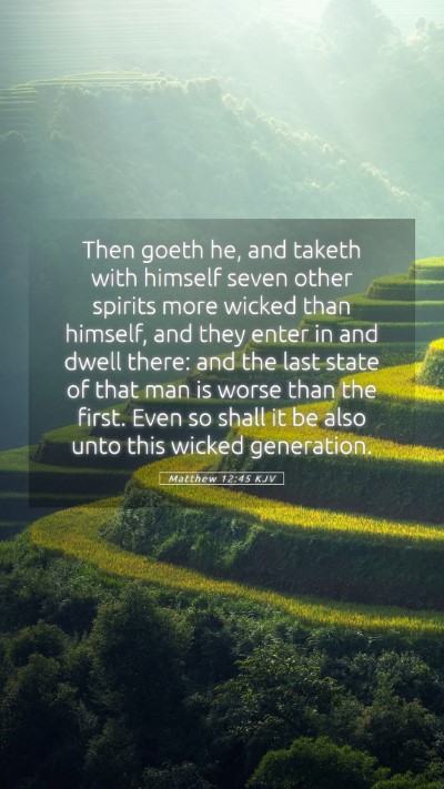 Picture 05 - Matthew 12:45 KJV Mobile Phone Wallpaper - Then goeth he, and taketh with himself seven - Mobile Bible Verse Wallpaper