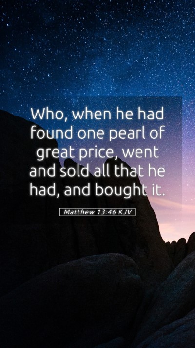 Picture 05 - Matthew 13:46 KJV Mobile Phone Wallpaper - Who, when he had found one pearl of great price, - Mobile Bible Verse Wallpaper