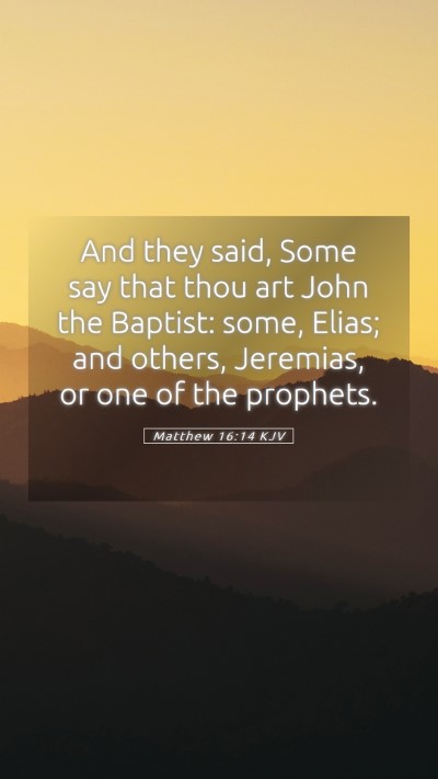 Picture 05 - Matthew 16:14 KJV Mobile Phone Wallpaper - And they said, Some say that thou art John the - Mobile Bible Verse Wallpaper