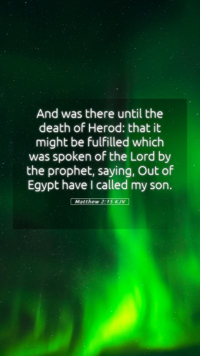 Picture 05 - Matthew 2:15 KJV Mobile Phone Wallpaper - And was there until the death of Herod: that it - Mobile Bible Verse Wallpaper