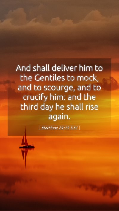 Picture 05 - Matthew 20:19 KJV Mobile Phone Wallpaper - And shall deliver him to the Gentiles to mock, - Mobile Bible Verse Wallpaper