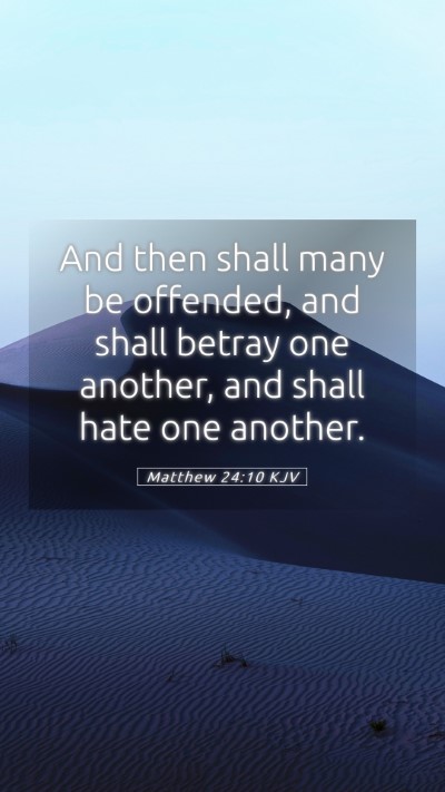 Picture 05 - Matthew 24:10 KJV Mobile Phone Wallpaper - And then shall many be offended, and shall betray - Mobile Bible Verse Wallpaper