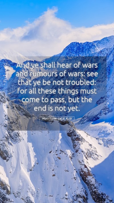 Picture 05 - Matthew 24:6 KJV Mobile Phone Wallpaper - And ye shall hear of wars and rumours of wars: - Mobile Bible Verse Wallpaper