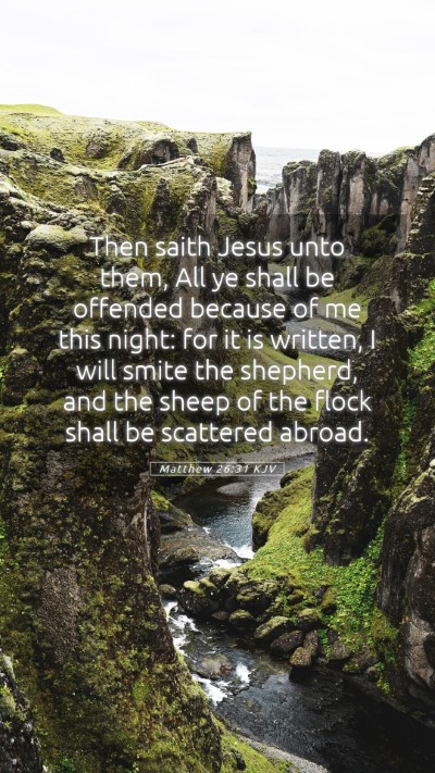 Picture 05 - Matthew 26:31 KJV Mobile Phone Wallpaper - Then saith Jesus unto them, All ye shall be - Mobile Bible Verse Wallpaper