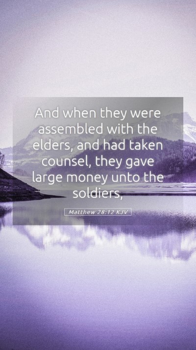 Picture 05 - Matthew 28:12 KJV Mobile Phone Wallpaper - And when they were assembled with the elders, and - Mobile Bible Verse Wallpaper
