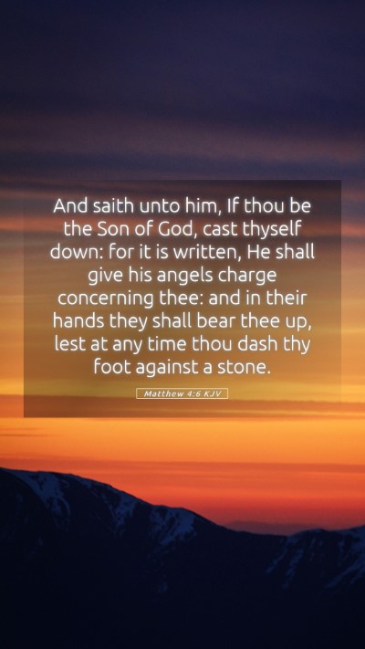 Picture 05 - Matthew 4:6 KJV Mobile Phone Wallpaper - And saith unto him, If thou be the Son of God, - Mobile Bible Verse Wallpaper