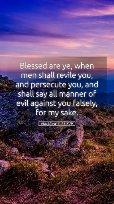 Picture 05 - Matthew 5:11 KJV Mobile Phone Wallpaper - Blessed are ye, when men shall revile you, and - Mobile Bible Verse Wallpaper