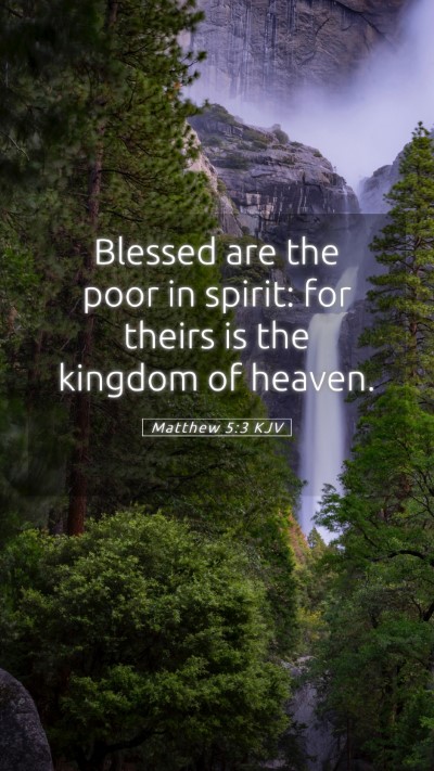 Picture 05 - Matthew 5:3 KJV Mobile Phone Wallpaper - Blessed are the poor in spirit: for theirs is the - Mobile Bible Verse Wallpaper