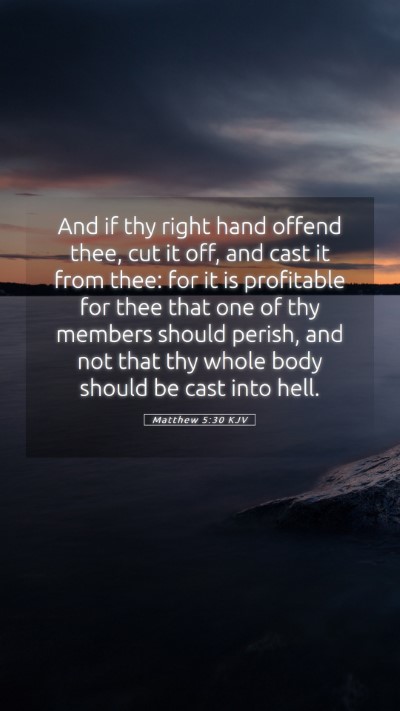 Picture 05 - Matthew 5:30 KJV Mobile Phone Wallpaper - And if thy right hand offend thee, cut it off, - Mobile Bible Verse Wallpaper