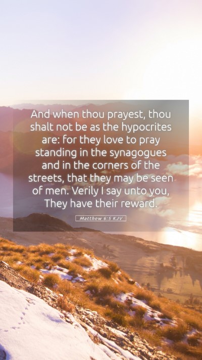 Picture 05 - Matthew 6:5 KJV Mobile Phone Wallpaper - And when thou prayest, thou shalt not be as the - Mobile Bible Verse Wallpaper