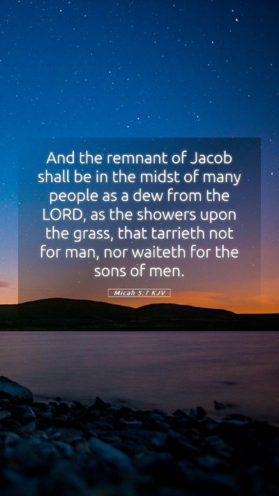 Picture 05 - Micah 5:7 KJV Mobile Phone Wallpaper - And the remnant of Jacob shall be in the midst of - Mobile Bible Verse Wallpaper