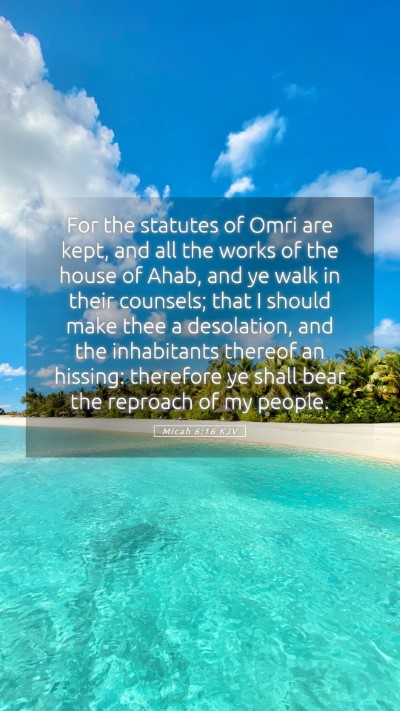 Picture 05 - Micah 6:16 KJV Mobile Phone Wallpaper - For the statutes of Omri are kept, and all the - Mobile Bible Verse Wallpaper
