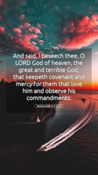 Picture 05 - Nehemiah 1:5 KJV Mobile Phone Wallpaper - And said, I beseech thee, O LORD God of heaven, - Mobile Bible Verse Wallpaper