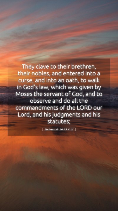 Picture 05 - Nehemiah 10:29 KJV Mobile Phone Wallpaper - They clave to their brethren, their nobles, and - Mobile Bible Verse Wallpaper
