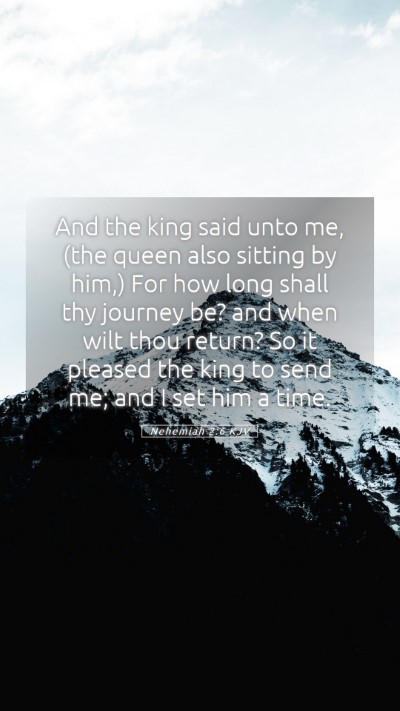 Picture 05 - Nehemiah 2:6 KJV Mobile Phone Wallpaper - And the king said unto me, (the queen also - Mobile Bible Verse Wallpaper