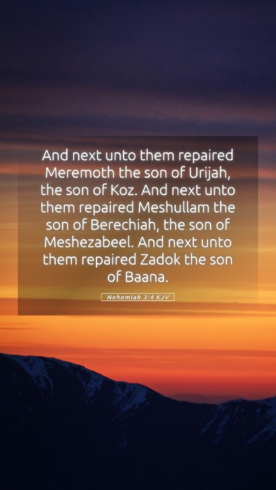 Picture 05 - Nehemiah 3:4 KJV Mobile Phone Wallpaper - And next unto them repaired Meremoth the son of - Mobile Bible Verse Wallpaper