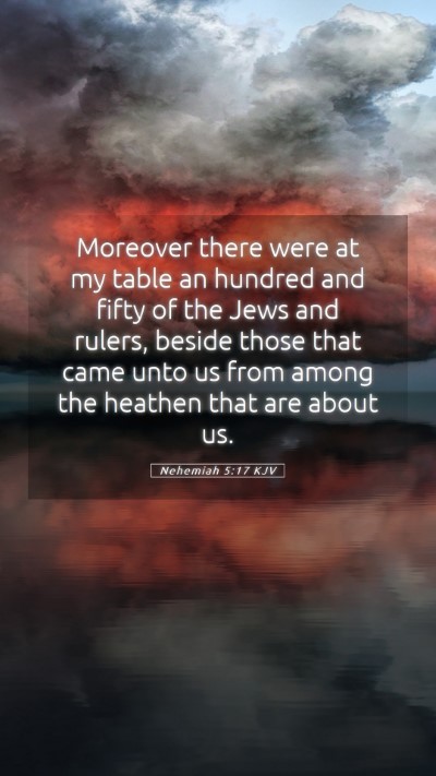 Picture 05 - Nehemiah 5:17 KJV Mobile Phone Wallpaper - Moreover there were at my table an hundred and - Mobile Bible Verse Wallpaper