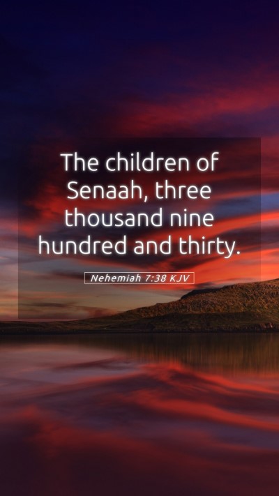 Picture 05 - Nehemiah 7:38 KJV Mobile Phone Wallpaper - The children of Senaah, three thousand nine - Mobile Bible Verse Wallpaper