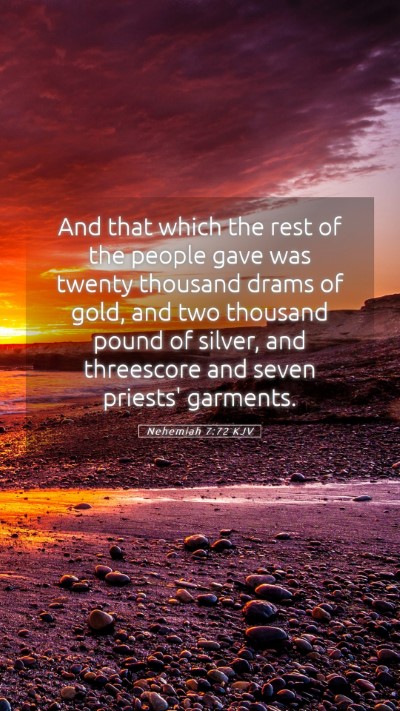 Picture 05 - Nehemiah 7:72 KJV Mobile Phone Wallpaper - And that which the rest of the people gave was - Mobile Bible Verse Wallpaper