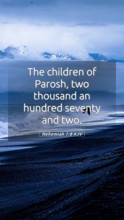 Picture 05 - Nehemiah 7:8 KJV Mobile Phone Wallpaper - The children of Parosh, two thousand an hundred - Mobile Bible Verse Wallpaper