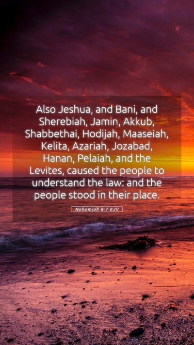 Picture 05 - Nehemiah 8:7 KJV Mobile Phone Wallpaper - Also Jeshua, and Bani, and Sherebiah, Jamin, - Mobile Bible Verse Wallpaper