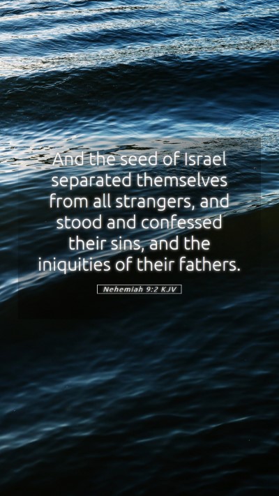 Picture 05 - Nehemiah 9:2 KJV Mobile Phone Wallpaper - And the seed of Israel separated themselves from - Mobile Bible Verse Wallpaper