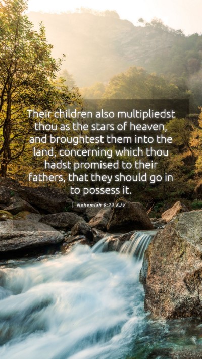 Picture 05 - Nehemiah 9:23 KJV Mobile Phone Wallpaper - Their children also multipliedst thou as the - Mobile Bible Verse Wallpaper