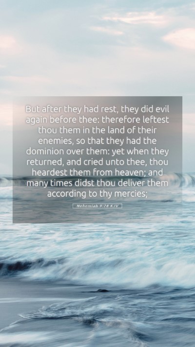 Picture 05 - Nehemiah 9:28 KJV Mobile Phone Wallpaper - But after they had rest, they did evil again - Mobile Bible Verse Wallpaper
