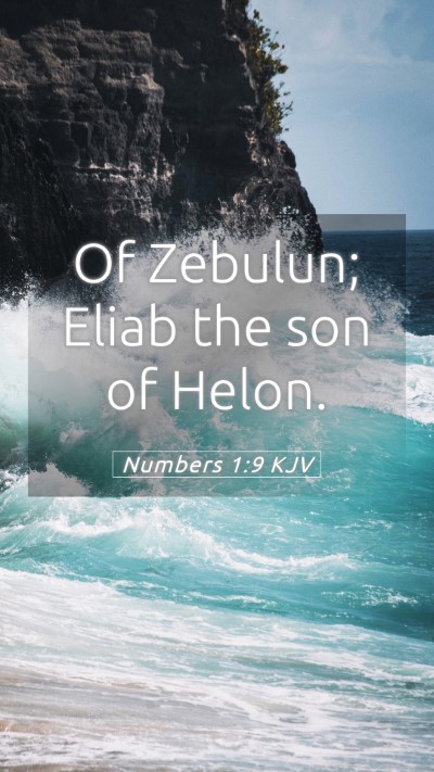 Picture 05 - Numbers 1:9 KJV Mobile Phone Wallpaper - Of Zebulun; Eliab the son of - Mobile Bible Verse Wallpaper