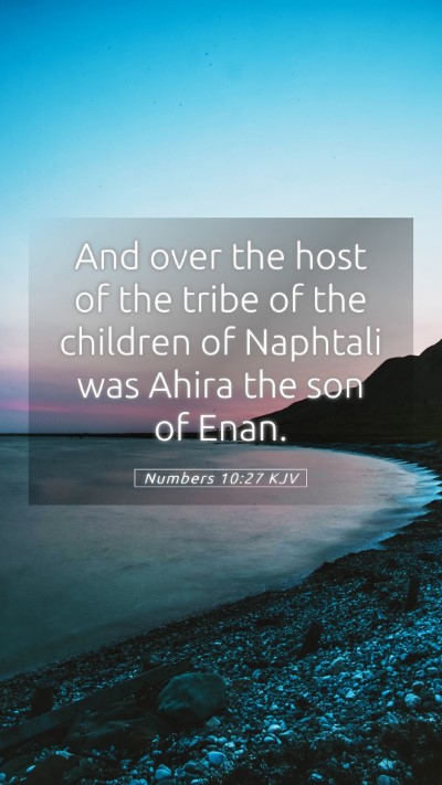 Picture 05 - Numbers 10:27 KJV Mobile Phone Wallpaper - And over the host of the tribe of the children of - Mobile Bible Verse Wallpaper