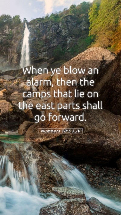 Picture 05 - Numbers 10:5 KJV Mobile Phone Wallpaper - When ye blow an alarm, then the camps that lie on - Mobile Bible Verse Wallpaper