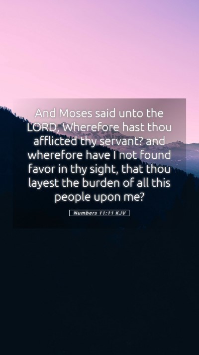 Picture 05 - Numbers 11:11 KJV Mobile Phone Wallpaper - And Moses said unto the LORD, Wherefore hast thou - Mobile Bible Verse Wallpaper