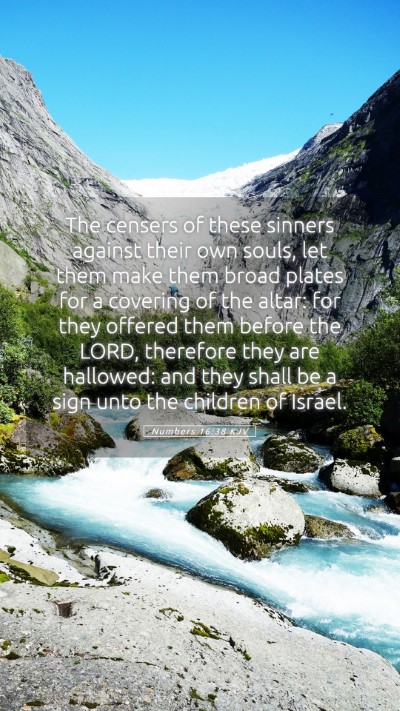 Picture 05 - Numbers 16:38 KJV Mobile Phone Wallpaper - The censers of these sinners against their own - Mobile Bible Verse Wallpaper