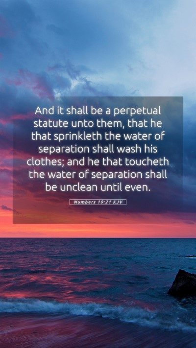 Picture 05 - Numbers 19:21 KJV Mobile Phone Wallpaper - And it shall be a perpetual statute unto them, - Mobile Bible Verse Wallpaper