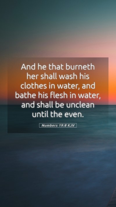 Picture 05 - Numbers 19:8 KJV Mobile Phone Wallpaper - And he that burneth her shall wash his clothes in - Mobile Bible Verse Wallpaper