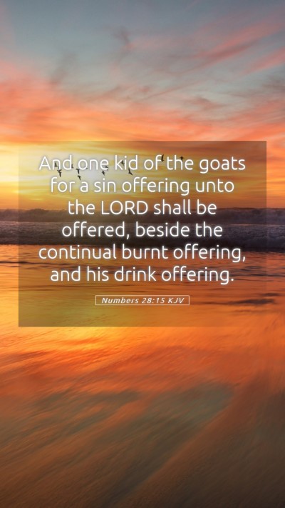 Picture 05 - Numbers 28:15 KJV Mobile Phone Wallpaper - And one kid of the goats for a sin offering unto - Mobile Bible Verse Wallpaper