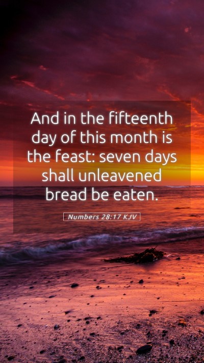 Picture 05 - Numbers 28:17 KJV Mobile Phone Wallpaper - And in the fifteenth day of this month is the - Mobile Bible Verse Wallpaper