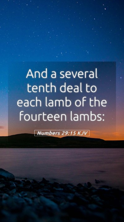 Picture 05 - Numbers 29:15 KJV Mobile Phone Wallpaper - And a several tenth deal to each lamb of the - Mobile Bible Verse Wallpaper