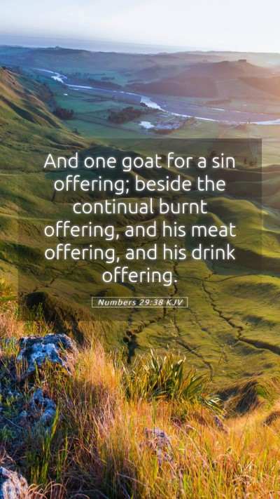 Picture 05 - Numbers 29:38 KJV Mobile Phone Wallpaper - And one goat for a sin offering; beside the - Mobile Bible Verse Wallpaper