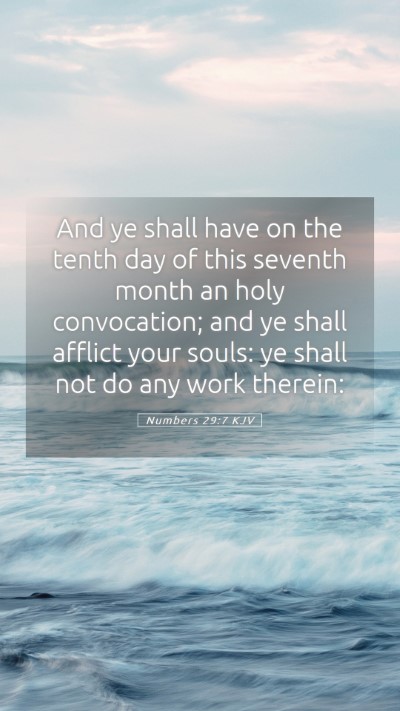 Picture 05 - Numbers 29:7 KJV Mobile Phone Wallpaper - And ye shall have on the tenth day of this - Mobile Bible Verse Wallpaper