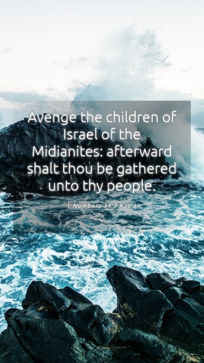 Picture 05 - Numbers 31:2 KJV Mobile Phone Wallpaper - Avenge the children of Israel of the Midianites: - Mobile Bible Verse Wallpaper