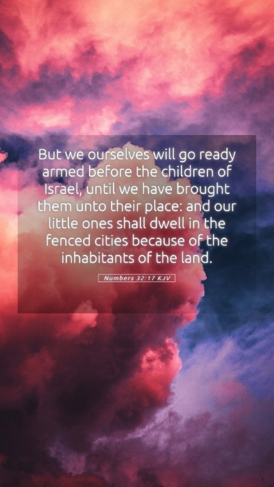 Picture 05 - Numbers 32:17 KJV Mobile Phone Wallpaper - But we ourselves will go ready armed before the - Mobile Bible Verse Wallpaper