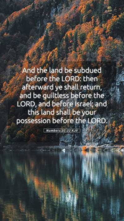 Picture 05 - Numbers 32:22 KJV Mobile Phone Wallpaper - And the land be subdued before the LORD: then - Mobile Bible Verse Wallpaper