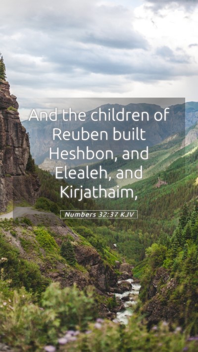 Picture 05 - Numbers 32:37 KJV Mobile Phone Wallpaper - And the children of Reuben built Heshbon, and - Mobile Bible Verse Wallpaper