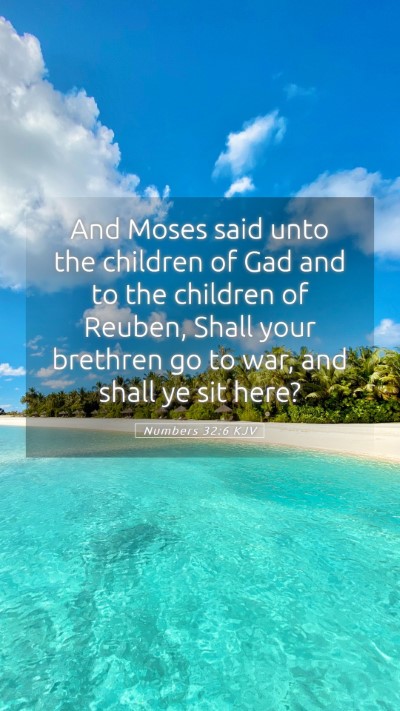 Picture 05 - Numbers 32:6 KJV Mobile Phone Wallpaper - And Moses said unto the children of Gad and to - Mobile Bible Verse Wallpaper