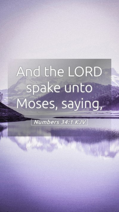 Picture 05 - Numbers 34:1 KJV Mobile Phone Wallpaper - And the LORD spake unto Moses, - Mobile Bible Verse Wallpaper