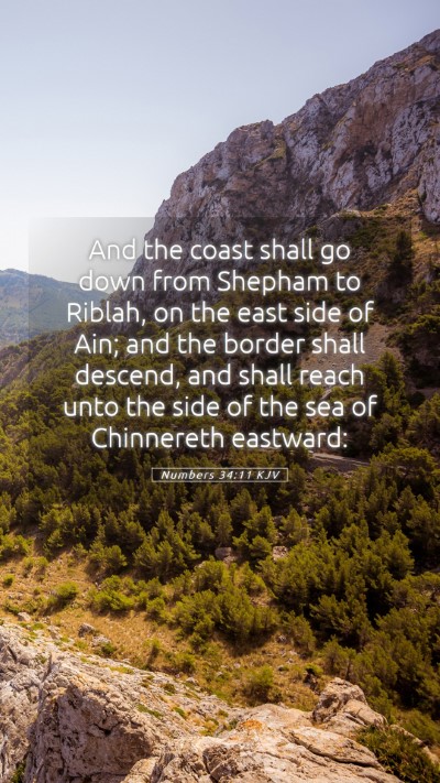 Picture 05 - Numbers 34:11 KJV Mobile Phone Wallpaper - And the coast shall go down from Shepham to - Mobile Bible Verse Wallpaper