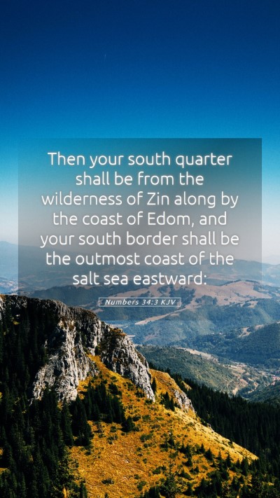 Picture 05 - Numbers 34:3 KJV Mobile Phone Wallpaper - Then your south quarter shall be from the - Mobile Bible Verse Wallpaper